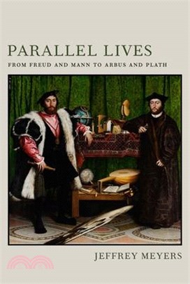 Parallel Lives: From Freud and Mann to Arbus and Plath