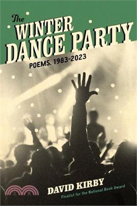 The Winter Dance Party: Poems, 1983-2023