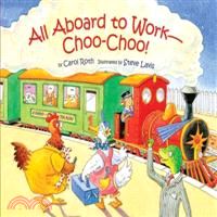 All Aboard to Work-Choo-Choo!