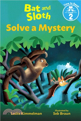 Bat and Sloth Solve a Mystery (Bat and Sloth: Time to Read, Level 2)