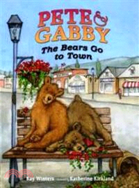 Pete & Gabby ─ The Bears Go to Town