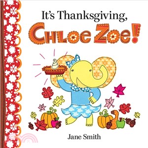 It's Thanksgiving, Chloe Zoe! /