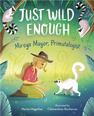 Just Wild Enough: Mireya Mayor, Primatologist