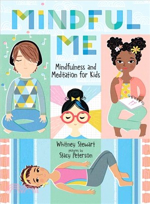 Mindful Me ― Mindfulness and Meditation for Kids