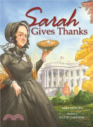 Sarah Gives Thanks ─ How Thanksgiving Became a National Holiday