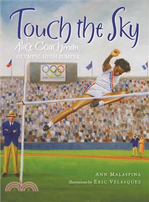 Touch the Sky ─ Alice Coachman, Olympic High Jumper