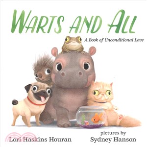 Warts and all :a book of unconditional love /