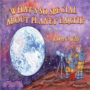 What's So Special About Planet Earth?