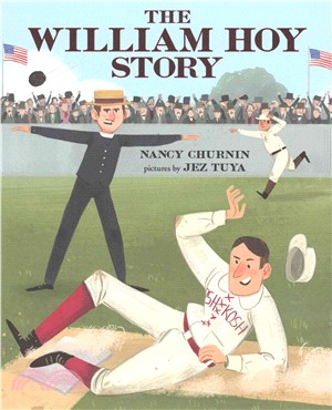 The William Hoy Story ─ How a Deaf Baseball Player Changed the Game