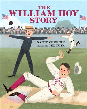 The William Hoy story :how a deaf baseball player changed the game /