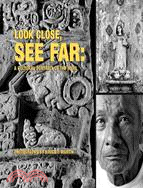 Look Close, See Far: A Cultural Portrait of the Maya