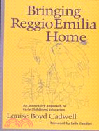 Bringing Reggio Emilia Home ─ An Innovative Approach to Early Childhood Education