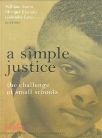 A Simple Justice—The Challenge of Small Schools