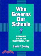 Who Governs Our Schools ─ Changing Roles and Responsibilities