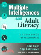 Multiple Intelligences and Adult Literacy: A Sourcebook for Practitioners