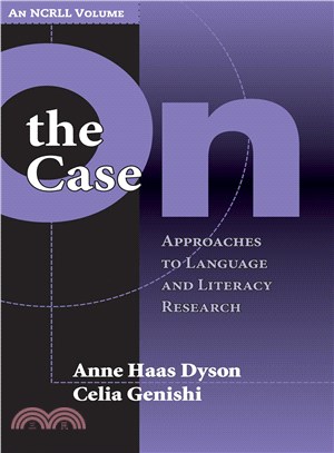 On The Case ─ Approaches To Language And Literacy Research