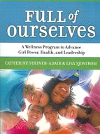 Full of Ourselves: A Wellness Program to Advance Girl Power, Health, And Leadership