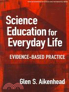 Science Education for Everyday Life: Evidence-based Practice