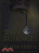 Why Science?