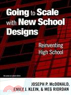 Going to Scale With New School Designs: Reinventing High School