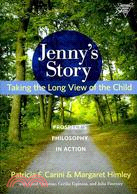 Jenny's Story: Taking the Long View of the Child, Prospect's Philosophy in Action