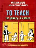 To Teach ─ The Journey, in Comics