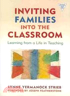 Inviting Families into the Classroom: Learning from a Life in Teaching