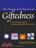 The Nature and Nurture of Giftedness ─ A New Framework for Understanding Gifted Education