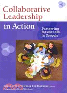 Collaborative Leadership in Action: Partnering for Success in Schools