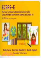 ECERS-E ─ The Four Curricular Subscales Extension to the Early Childhood Environment Rating Scale (ECERS-R)