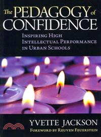 The Pedagogy of Confidence ─ Inspiring High Intellectual Performance in Urban Schools