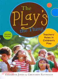 The Play's the Thing ─ Teachers' Roles in Children's Play