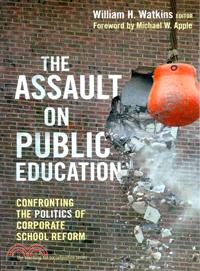 The Assault on Public Education