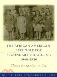 The African American Struggle for Secondary Schooling, 1940-1980