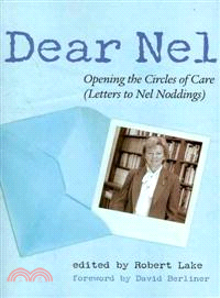 Dear Nel—Opening the Circles of Care (Letters to Nel Noddings)