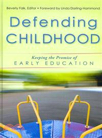 Defending Childhood—Keeping the Promise of Early Education