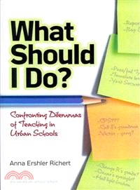 What Shall I Do?—Confronting Dilemmas of Teaching in Urban Schools