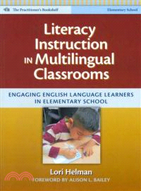 Literacy Instruction in Multilingual Classrooms—Engaging English Language Learners in Elementary School