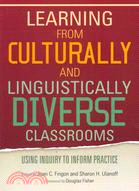 Learning from Culturally and Linguistically Diverse Classrooms—Using Inquiry to Inform Practice