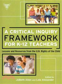 A Critical Inquiry Framework for K-12 Teachers—Lessons and Resources from the U.N. Rights of the Child