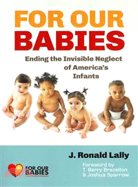 For Our Babies ─ Ending the Invisible Neglect of America's Infants
