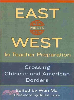 East Meets West in Teacher Preparation ― Crossing Chinese and American Boundaries