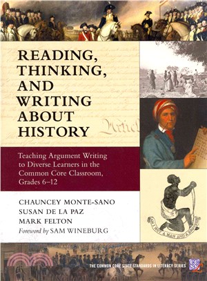 Reading, Thinking, and Writing About History ─ Teaching Argument Writing to Diverse Learners in the Common Core Classroom, Grades 6-12