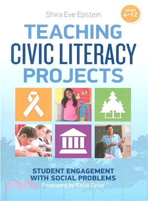 Teaching Civic Literacy Projects, Grades 4?2 ─ Student Engagement With Social Problems