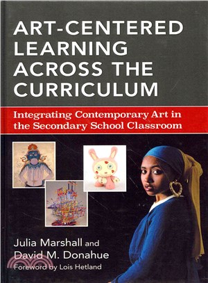 Art-centered Learning Across the Curriculum ― Integrating Contemporary Art in the Secondary School Classroom
