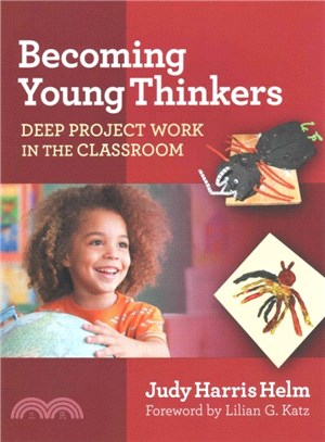 Becoming Young Thinkers ─ Deep Project Work in the Classroom