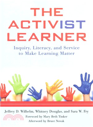 The Activist Learner ─ Inquiry, Literacy, and Service to Make Learning Matter