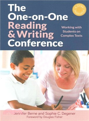 The One-on-One Reading and Writing Conference ─ Working With Students on Complex Texts