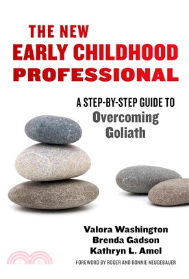 The New Early Childhood Professional ─ A Step-by-Step Guide to Overcoming Goliath