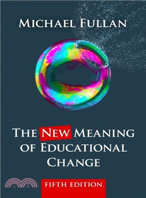 The New Meaning of Educational Change